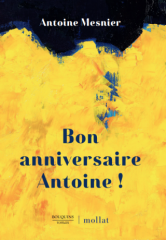 1e de couv Antoine Mesnier "bon anniversaire Antoine"