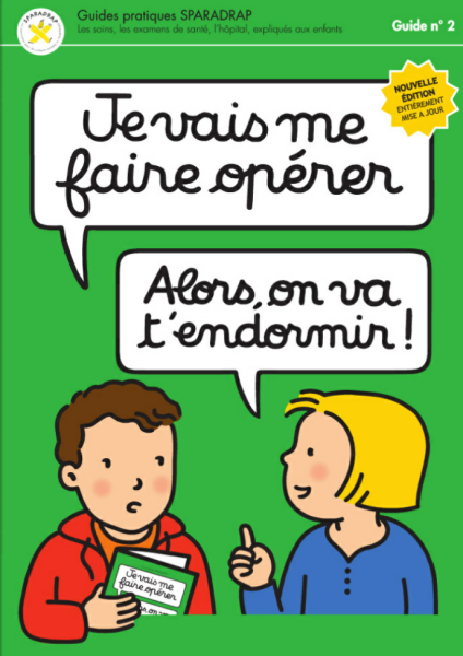 je vais me faire operer alors on va m'endormir hopital des enfants page de garde livret sparadrap je vais me faire operer alors on va m'endormir