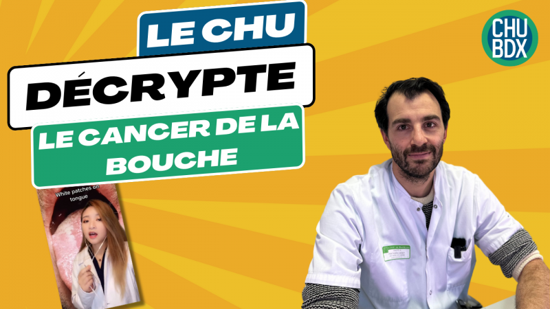 Le CHU Decrypte le cancer de la bouche