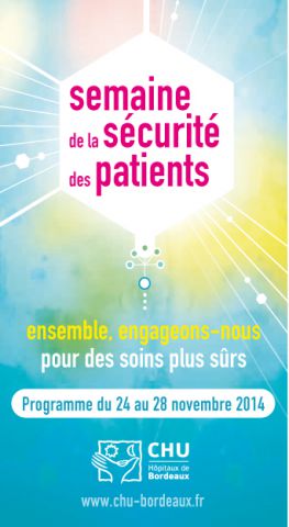 Semaine Sécurité Patient au CHU de Bordeaux SemaineSecuritePatient