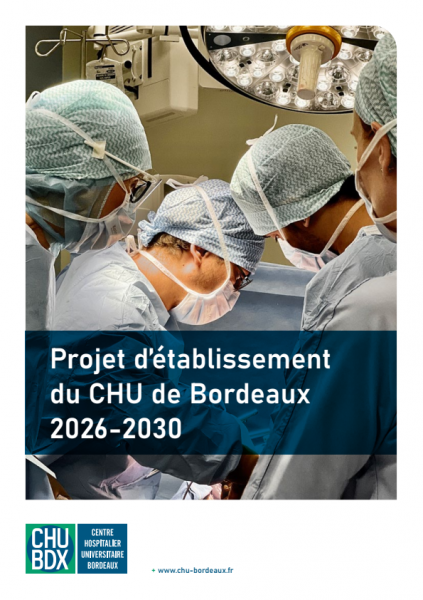 couverture projet établissement du CHU de Bordeaux 2026-2030 couverture projet établissement du CHU de Bordeaux 2026-2030