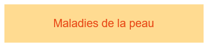 Maladies de la peau